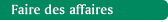Faire des affaires